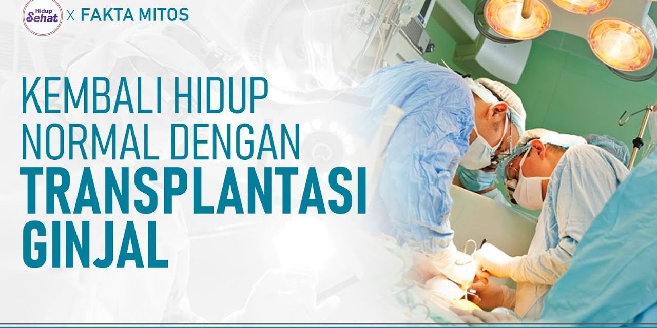 Kemajuan Medis Dongkrak Keberhasilan Transplantasi Ginjal