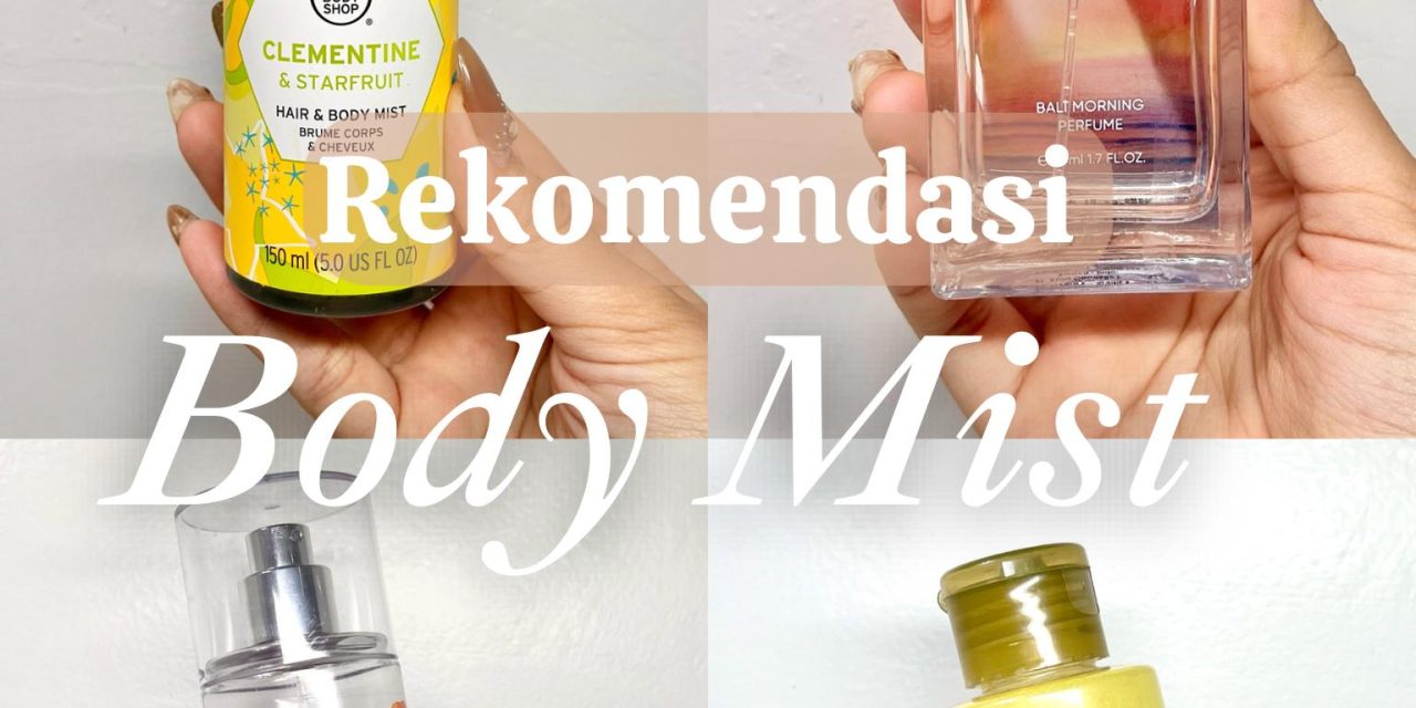 Viral! Body Mist Dengan Aroma Memikat